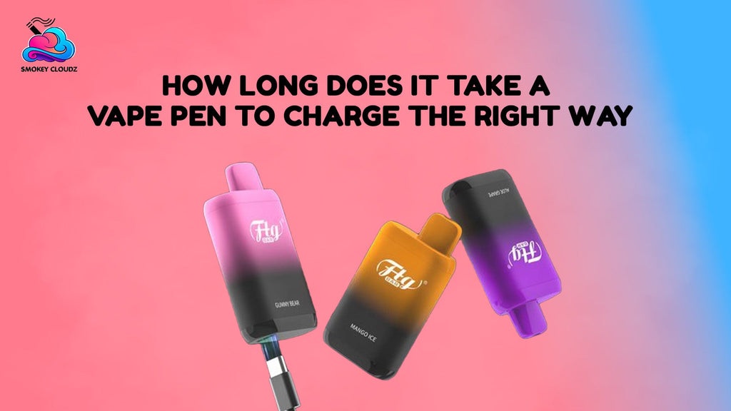 How Long Does It Take A Vape Pen To Charge the Right Way