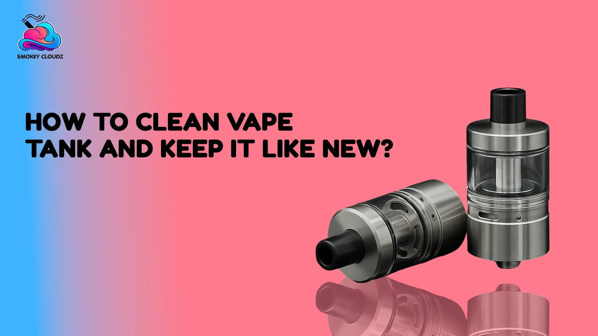 How To Clean Vape Tank?