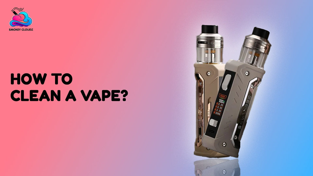 How To Clean A Vape?