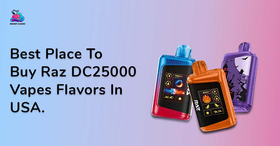 Best Place to Buy Raz DC25000 Vape Flavors in the USA Online