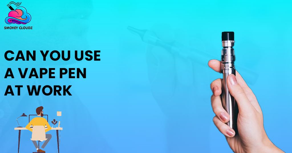 Can You Use A Vape Pen At Work? Is It Allowed Or Will It Get You Fired?