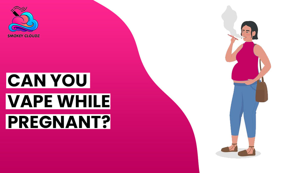 Can You Vape While Pregnant? Important Facts to Know