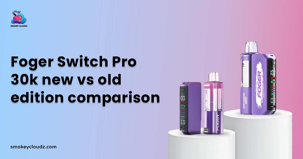 Foger Switch Pro 30K New vs Old Edition