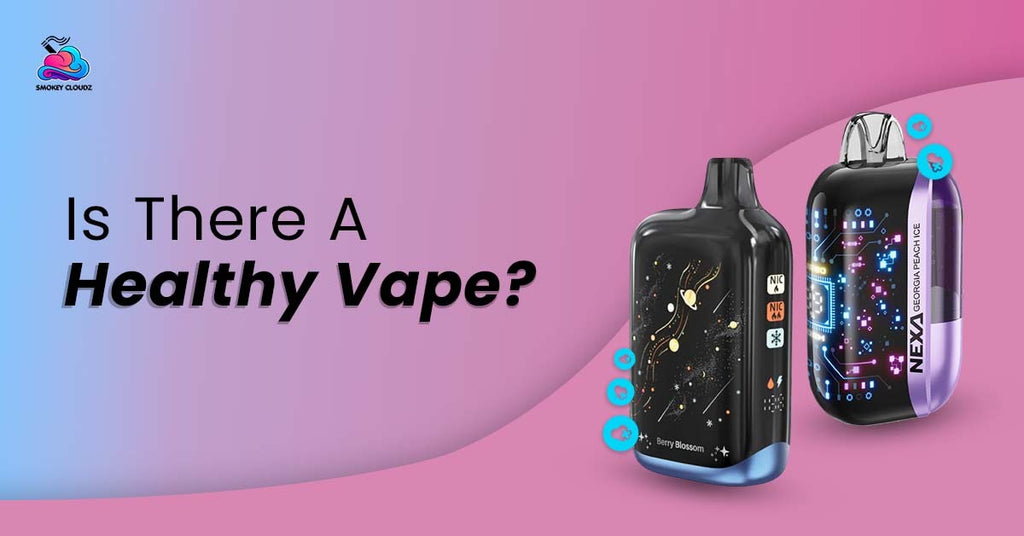 Is There A Healthy Vape That Does Not Affect Your Health?