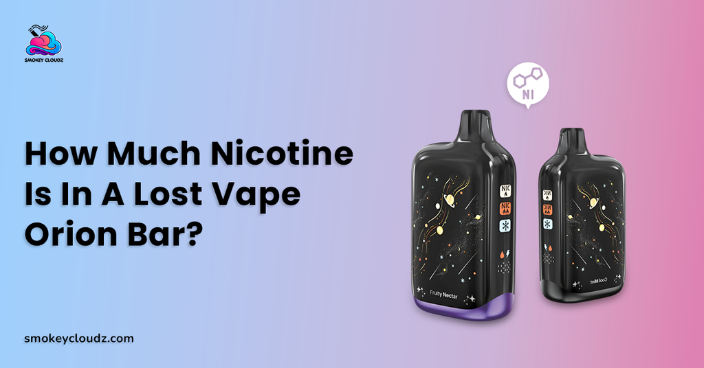 How Much Nicotine Is in a Lost Vape Orion Bar & Its Effects on Health?