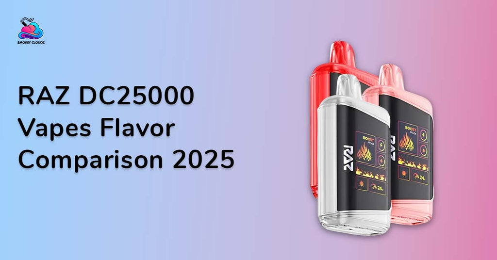 Raz DC25000 Vapes Flavor Comparison 2025 with Popular Options