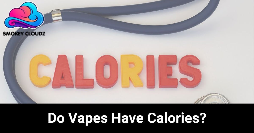 Do Vapes Have Calories? Understanding the Impact of Vaping on Your Diet