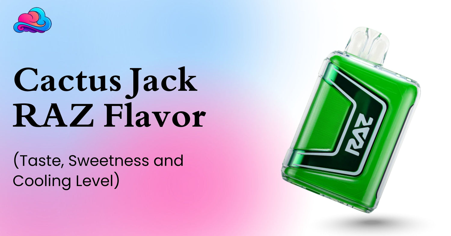Cactus Jack Raz flavor