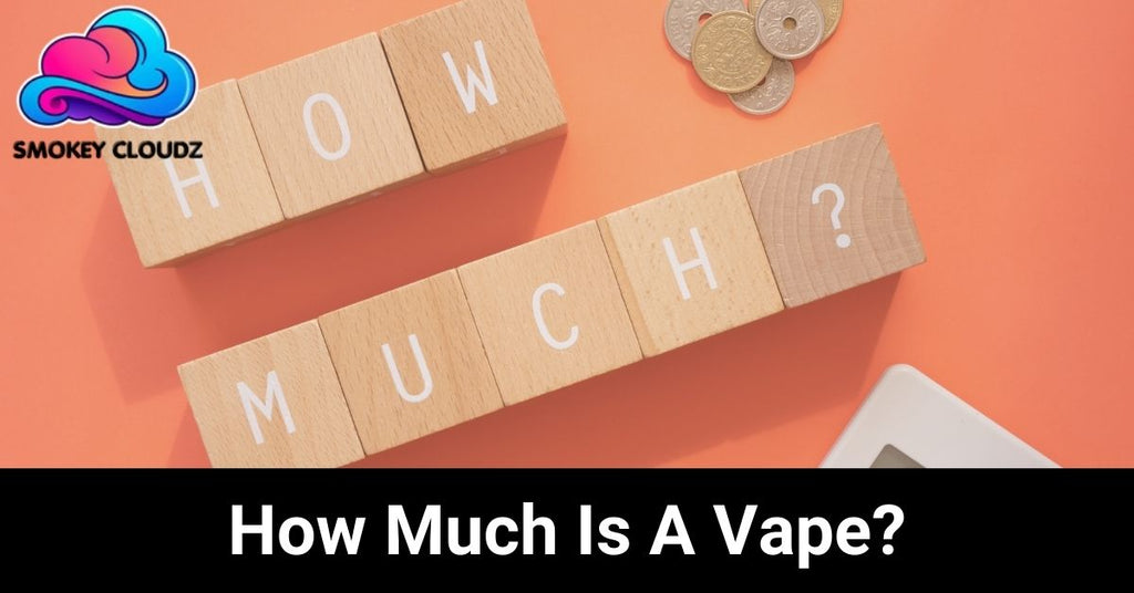 How Much Is a Vape? Your Ultimate Guide to Vape Pricing