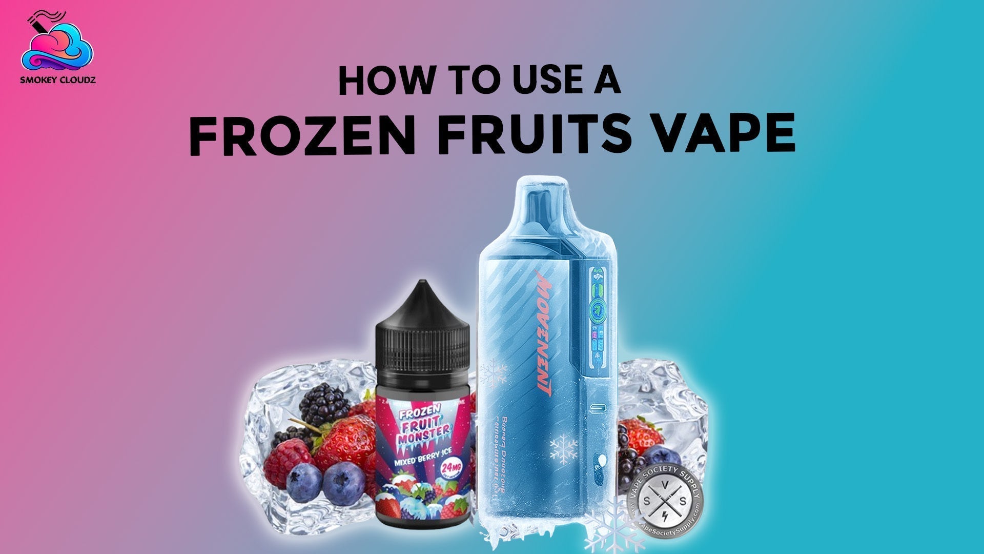 How To Use A Frozen Fruits Vape?