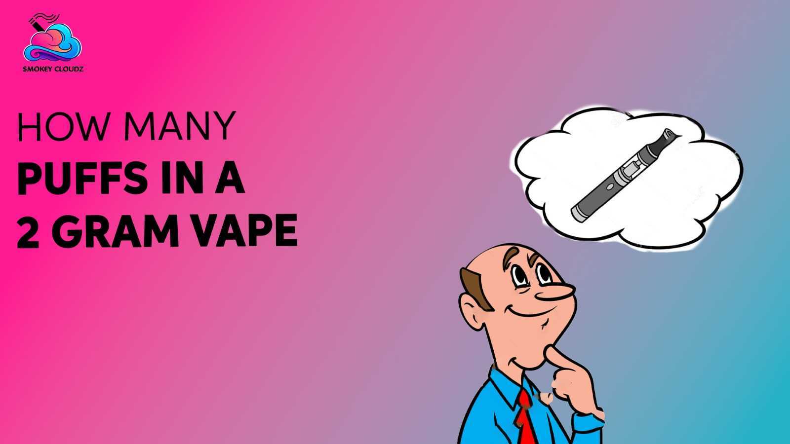 How Many Puffs in a 2 Gram Vape