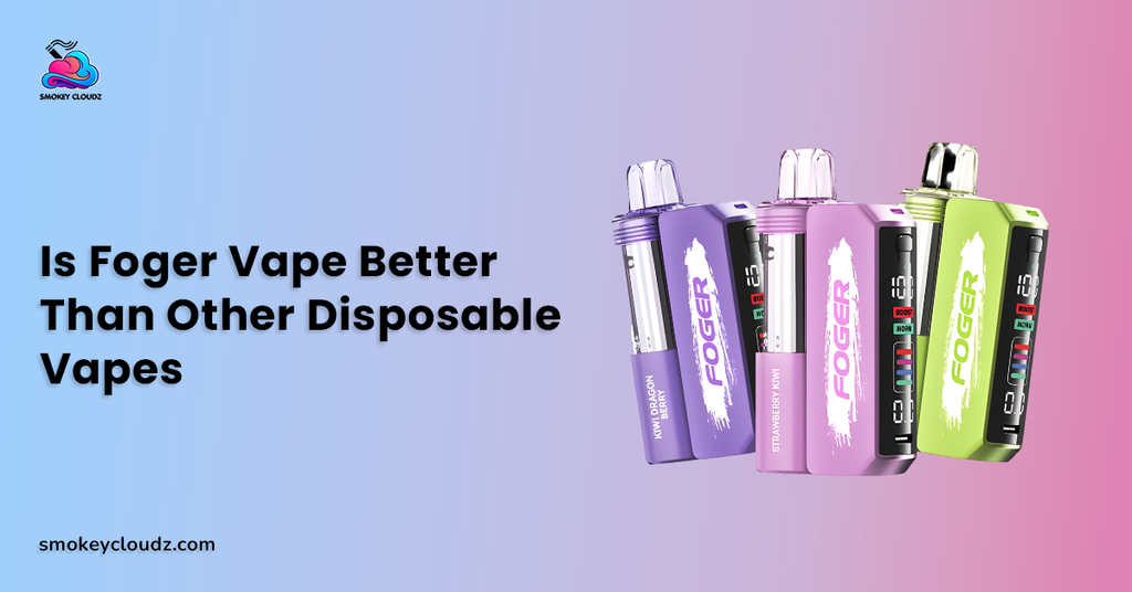 Is Foger Vape Better Than Other Disposable Vapes in Performance?