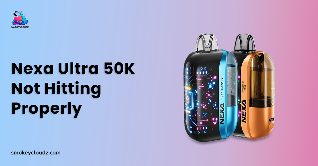 Why Is Nexa Ultra 50K Not Hitting Properly and How to Fix It?