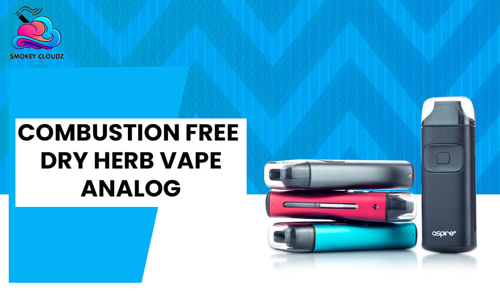 The Ultimate Guide to What a Combustion Free Dry Herb Vape Analog Is and Why You Need One