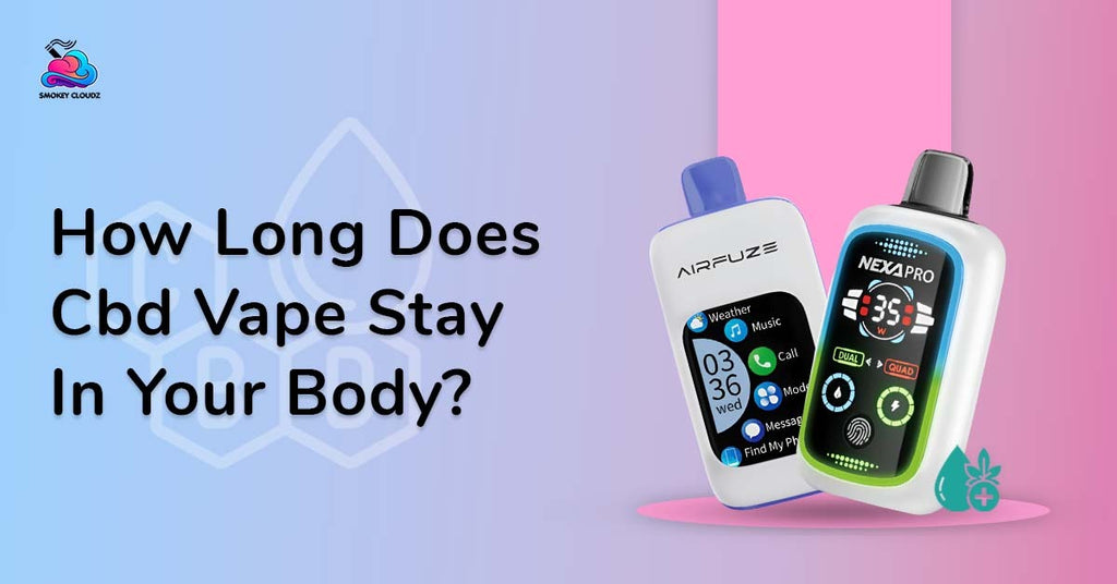How Long Does CBD Vape Stay in Your Body According to Studies?
