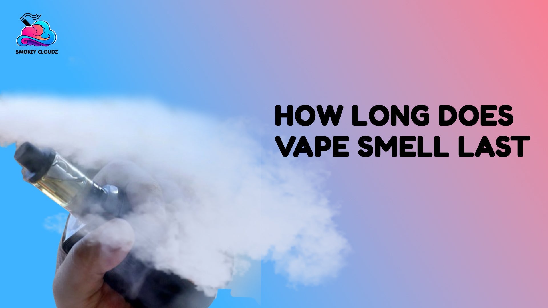 How Long Does Vape Smell Last?